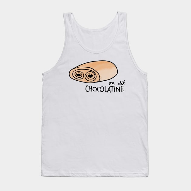 It's a CHOCOLATINE Cute Coffee Dates Chocolatine Wars It's Never Pain au Chocolat Perfect Viennoiserie Gift Funny Pastry Gift South of France Bakery Bakers French Pastry Toulouse Bordeaux Cute Foodie Gift Yummy French Pastry for Breakfast Regional Fights Tank Top by nathalieaynie